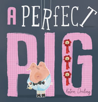 A Perfect Pig - Dreiling Katrin