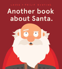Another book about Santa. - Laura Bunting
