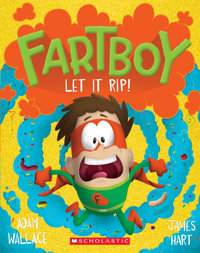 Let It Rip! : Fartboy: Book 4 - Adam Wallace