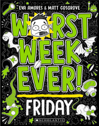 Worst Week Ever! Friday - Matt Cosgrove