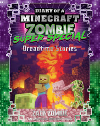 Diary of a Minecraft Zombie: Dreadtime Stories : Super Special #2 - Zack Zombie