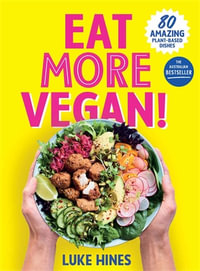 Eat More Vegan : Small - Luke Hines