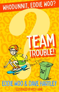 Team Trouble! : Volume 2 - Eddie Woo