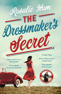 The Dressmaker's Secret - Rosalie Ham