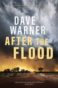 After the Flood : Dave Warner Crime - Dave Warner