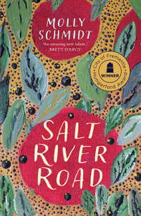 Salt River Road : Winner of the 2022 City of Fremantle Hungerford Award - Molly Schmidt