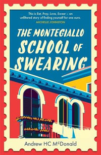 The Montegiallo School of Swearing - Andrew H.C. McDonald