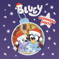 Bluey: Verandah Santa : A Christmas Book - Bluey