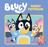 Bluey : Daddy Putdown - Bluey