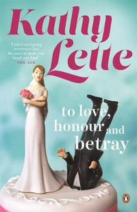 To Love, Honour and Betray - Kathy Lette