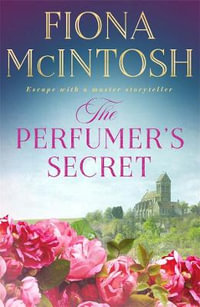 The Perfumer's Secret - Fiona McIntosh