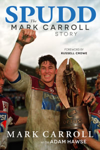 Spudd : The Mark Carroll story - Adam Hawse