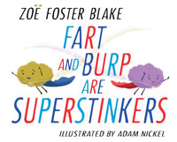 Fart and Burp are Superstinkers - Zoe Foster Blake