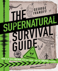 The Supernatural Survival Guide - George Ivanoff