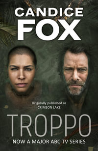 Troppo : Crimson Lake TV Tie-in - Candice Fox