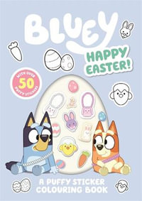 Bluey: Happy Easter : A Puffy Sticker Colouring Book - Bluey