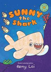 Sunny the Shark : Surviving the Wild : Book 3 - Remy Lai