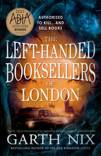 The Left-Handed Booksellers of London - Garth Nix