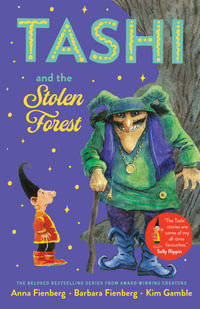 Tashi and the Stolen Forest : Tashi - Anna Fienberg