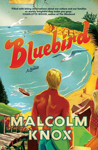 Bluebird - Malcolm Knox