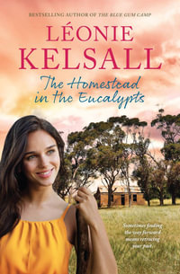 The Homestead in the Eucalypts - Leonie Kelsall