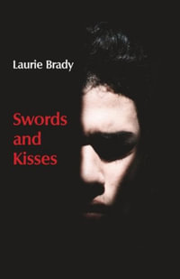 Swords and Kisses - Laurie Brady