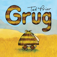 Grug Board Book : Grug - Ted Prior