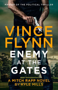 Enemy at the Gates : A Mitch Rapp Novel - Vince Flynn