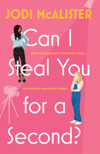 Can I Steal You for a Second? : A heartwarming queer love story - Jodi McAlister