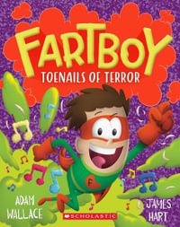 Toenails of Terror : Fartboy: Book 7 - Adam Wallace