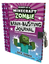 Brain-Busting Journal : Diary of a Minecraft Zombie - Zack Zombie