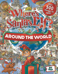 Where's Santa's Elf? Around the World - Bill Hope
