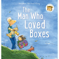 The Man Who Loved Boxes : Man Who Loved Boxes - Stephen King