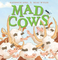 Mad Cows - Kathryn Apel