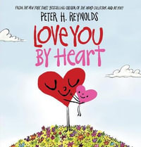 Love You By Heart - Peter H. Reynolds