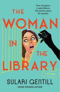 The Woman in the Library - Sulari Gentill