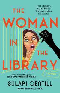 The Woman in the Library - Sulari Gentill