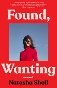 Found, Wanting - Natasha Sholl