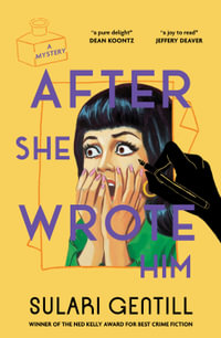 After She Wrote Him - Sulari Gentill