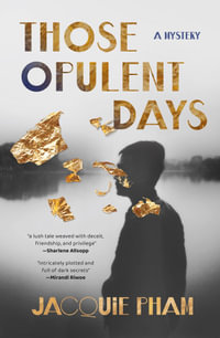 Those Opulent Days - Jacquie Pham