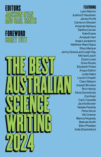 The Best Australian Science Writing 2024 : The Best Australian Science - Jackson Ryan