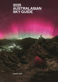 2025 Australasian Sky Guide : Australasian Sky Guide - Nick Lomb