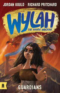 Wylah : The Koorie Warrior Book 1 - Richard Pritchard
