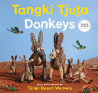 Tangki Tjuta - Donkeys - Tjanpi Desert Weavers