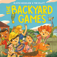 The Backyard Games - Alister Nicholson