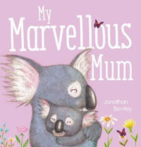 My Marvellous Mum : My Marvellous Mum - Jonathan Bentley