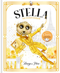 Stella: The Meerkat Burglar : World of Claris #4 - Megan Hess