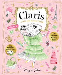 Claris: A Tres Chic Activity Book Volume #2 : A Claris: The Chicest Mouse in Paris Activity Book - Megan Hess