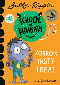 School of Monsters : Zorro's Tasty Treat : School of Monsters - Sally Rippin