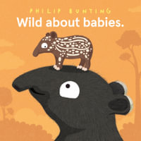 Wild About Babies - Philip Bunting